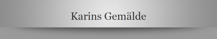 Karins Gemlde