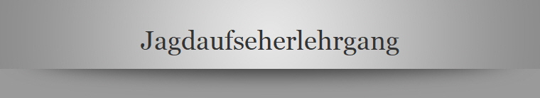 Jagdaufseherlehrgang