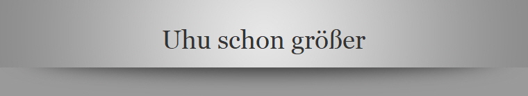 Uhu schon grer