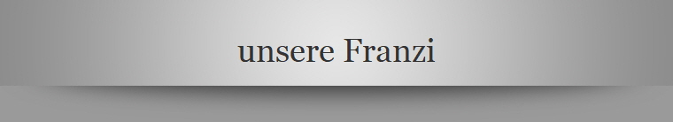 unsere Franzi
